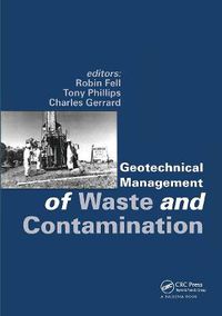 Cover image for Geotechnical Management of Waste and Contamination: Proceedings of the conference, Sydney, NSW, 22-23 March 1993