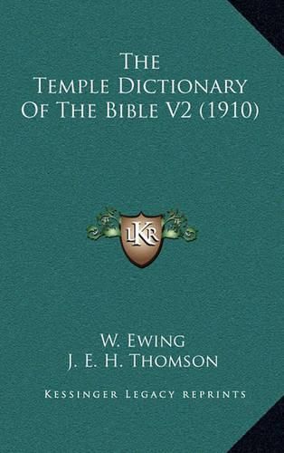 The Temple Dictionary of the Bible V2 (1910)