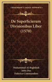 Cover image for de Superficierum Divisionibus Liber (1570)