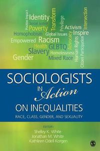 Cover image for Sociologists in Action on Inequalities: Race, Class, Gender,  and Sexuality