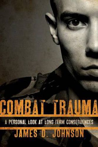 Cover image for Combat Trauma: A Personal Look at Long-Term Consequences