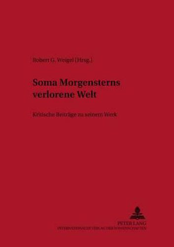 Cover image for Soma Morgensterns Verlorene Welt: Kritische Beitraege Zu Seinem Werk