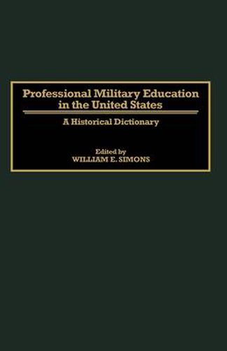 Professional Military Education in the United States: A Historical Dictionary