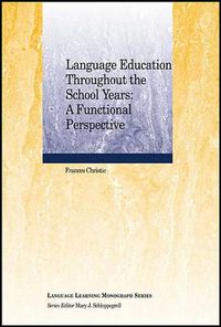 Cover image for Language Education Throughout the School Years: A Functional Perspective