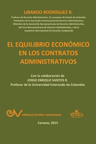 Cover image for EL EQUILIBRIO ECONOMICO EN LOS CONTRATOS ADMINISTRATIVOS. Cuarta edicion 2021
