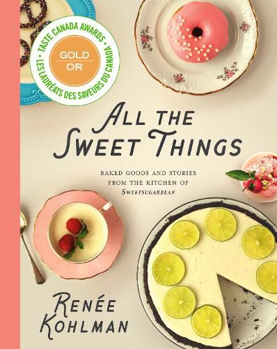 Cover image for All the Sweet Things: Baked Goods and Stories from the Kitchen of SweetSugarbean