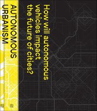 Cover image for Autonomous Urbanism