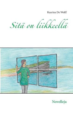 Cover image for Sita on liikkeella: Novelleja