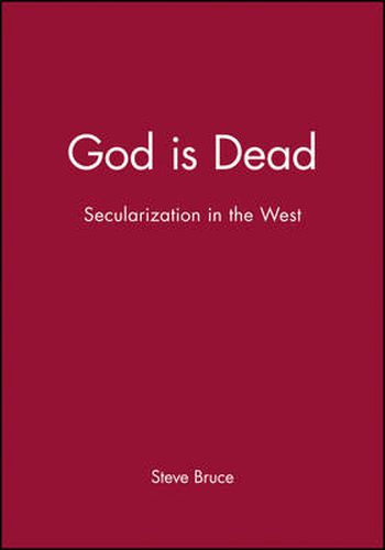 Cover image for God is Dead: Secularization in the West