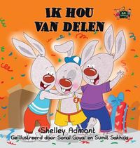 Cover image for Ik hou van delen: I Love to Share (Dutch Edition)