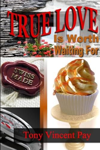 Cover image for True Love Is Worth Waiting For