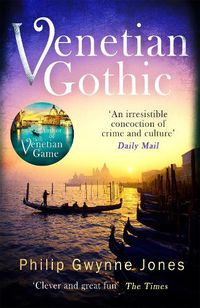 Cover image for Venetian Gothic: a dark, atmospheric thriller set in Italy's most beautiful city