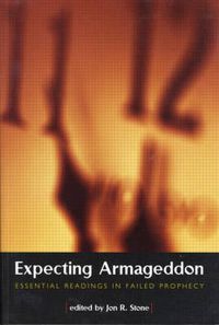 Cover image for Expecting Armageddon: Essential Readings in Failed Prophecy