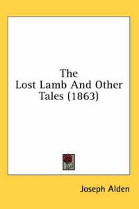 Cover image for The Lost Lamb and Other Tales (1863)