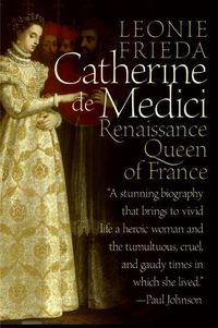 Cover image for Catherine de Medici: Renaissance Queen of France