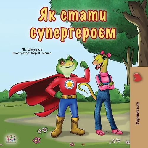 Cover image for Being a Superhero (Ukrainian Book for Kids)