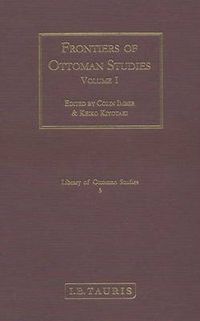 Cover image for Frontiers of Ottoman Studies: Volume I