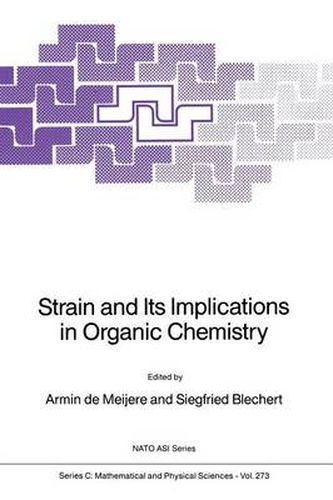 Cover image for Strain and Its Implications in Organic Chemistry: Organic Stress and Reactivity