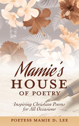 Cover image for Mamie's House of Poetry: Inspiring Christian Poems for All Occasions