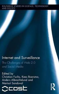 Cover image for Internet and Surveillance: The Challenges of Web 2.0 and Social Media