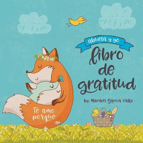 Cover image for Te amo porque: Abuela y yo libro de gratitud