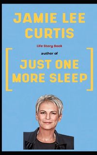 Cover image for Jamie Lee Curtis Book