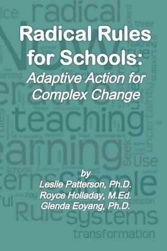 Cover image for Radical Rules for Schools: Adaptive Action for Complex Change