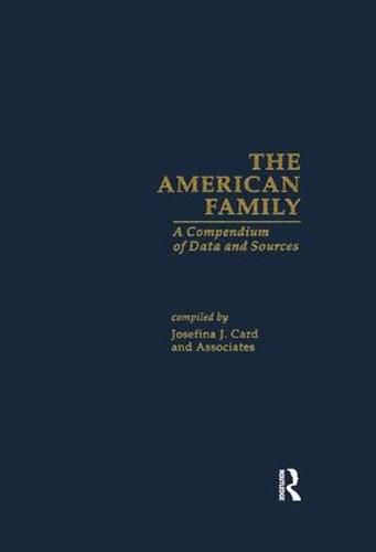 The American Family: A Compendium of Data and Sources