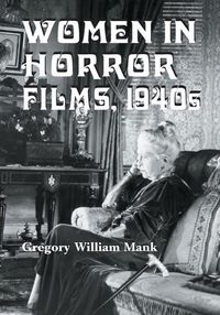 Cover image for Women in Horror Films: 1940s