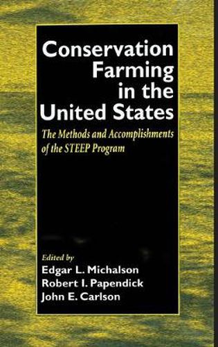 Cover image for Conservation Farming in the United States: Methods and Accomplishments of the STEEP Program