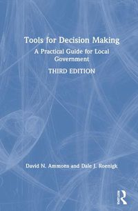 Cover image for Tools for Decision Making: A Practical Guide for Local Government