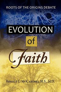 Cover image for Evolution of Faith, Roots of the Origins Debate