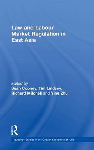 Cover image for Law and Labour Market Regulation in East Asia