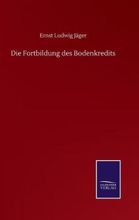 Cover image for Die Fortbildung des Bodenkredits