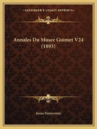 Cover image for Annales Du Musee Guimet V24 (1893)