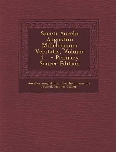 Cover image for Sancti Aurelii Augustini Milleloquium Veritatis, Volume 1...