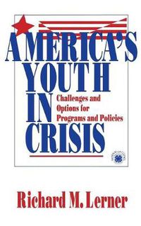 Cover image for America's Youth in Crisis: Challenges and Options for Programs and Policies