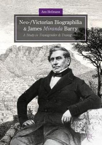 Neo-/Victorian Biographilia and James Miranda Barry: A Study in Transgender and Transgenre