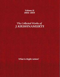 Cover image for The Collected Works of J.Krishnamurti  - Volume II 1934-1935: What is Right Action?