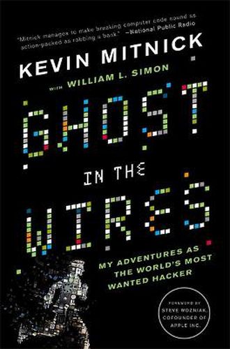 Cover image for Ghost In The Wires: My Adventures as the World's Most Wanted Hacker