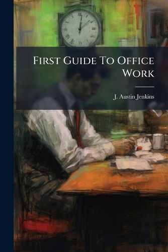 Cover image for First Guide to Office Work