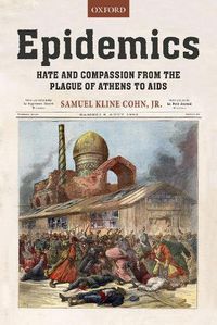 Cover image for Epidemics: Hate and Compassion from the Plague of Athens to AIDS