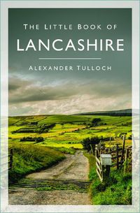 Cover image for The Little Book of Lancashire