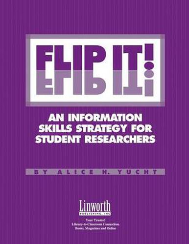 Cover image for FLIP IT!: An Information Skills Strategy for Student Researchers