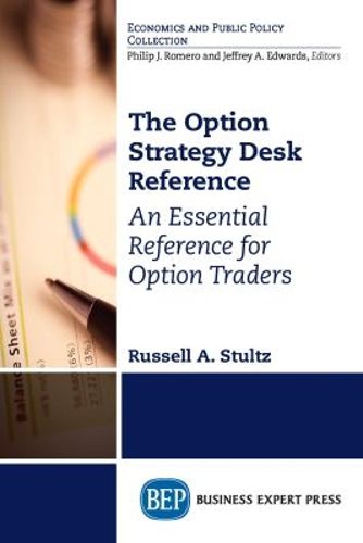 Cover image for The Option Strategy Desk Reference: An Essential Reference for Option Traders