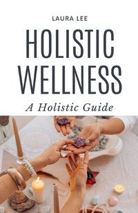 Cover image for Holistic Wellness