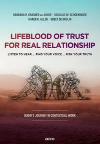 Cover image for Lifeblood of trust for real relationship: listen to hear ... find your voice ... risk your truth