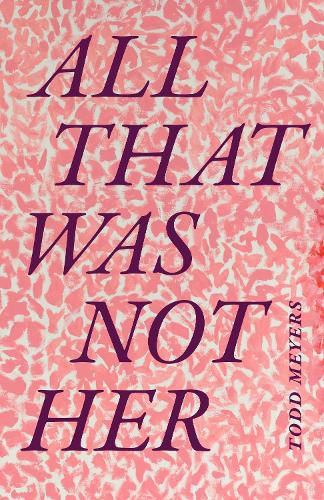 Cover image for All That Was Not Her