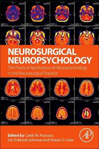 Cover image for Neurosurgical Neuropsychology: The Practical Application of Neuropsychology in the Neurosurgical Practice