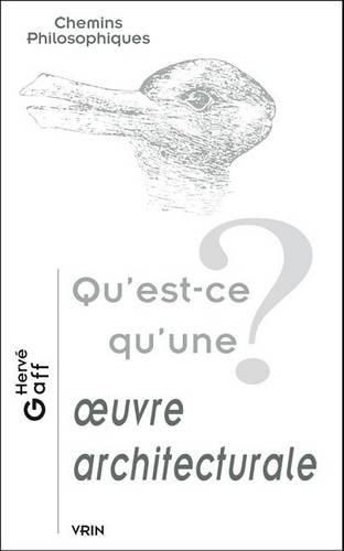 Cover image for Qu'est-Ce Qu'une Oeuvre Architecturale?